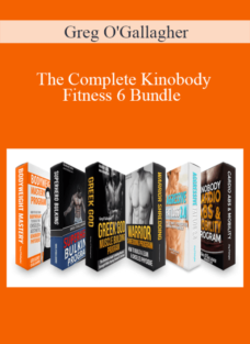 Greg O’Gallagher – The Complete Kinobody Fitness 6 Bundle