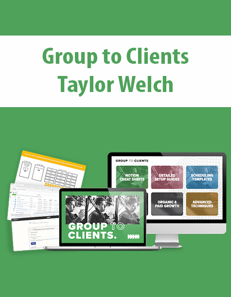 Group to Clients By Taylor Welch