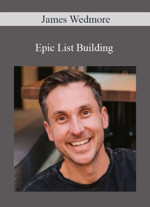 James Wedmore – Epic List Building