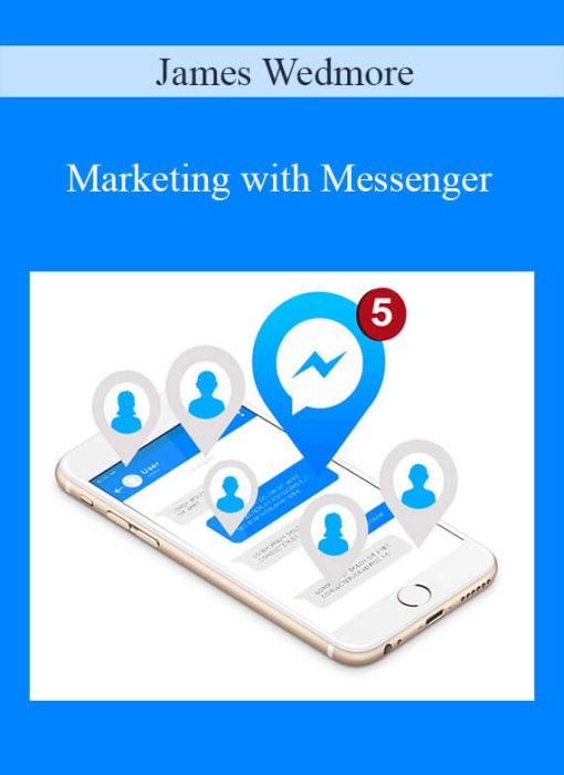 James Wedmore – Marketing with Messenger