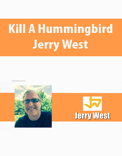 Kill A Hummingbird By Jerry West