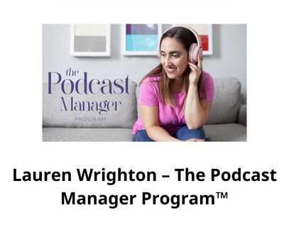Lauren Wrighton – The Podcast Manager Program™