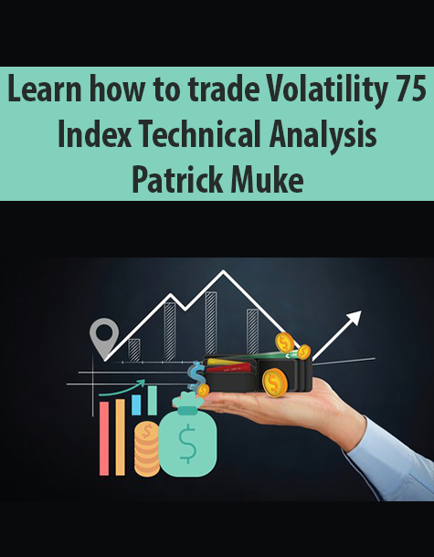Learn how to trade Volatility 75 Index Technical Analysis By Patrick Muke