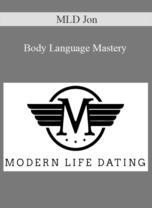 MLD Jon – Body Language Mastery