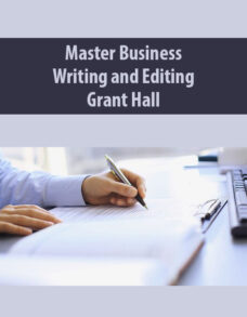 Master Business Writing and Editing By Grant Hall