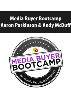 Media Buyer Bootcamp By Aaron Parkinson & Andy McDuff – Digital Marketer
