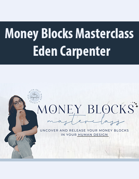 Money Blocks Masterclass By Eden Carpenter
