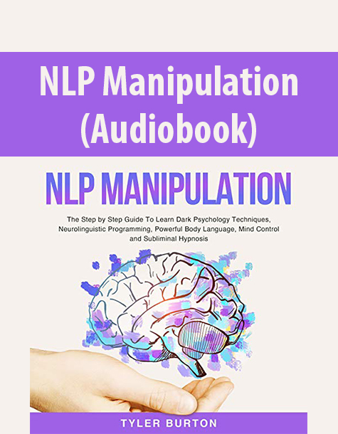 NLP Manipulation (Audiobook) By Tyler Burton