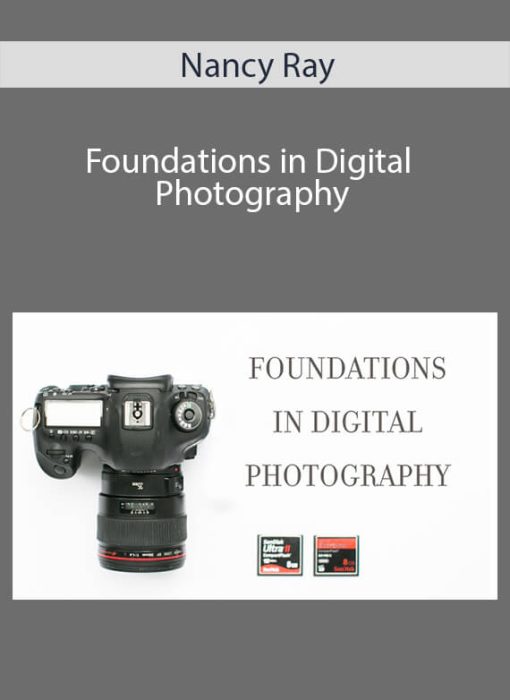 Nancy Ray – Foundations in Digital Photography