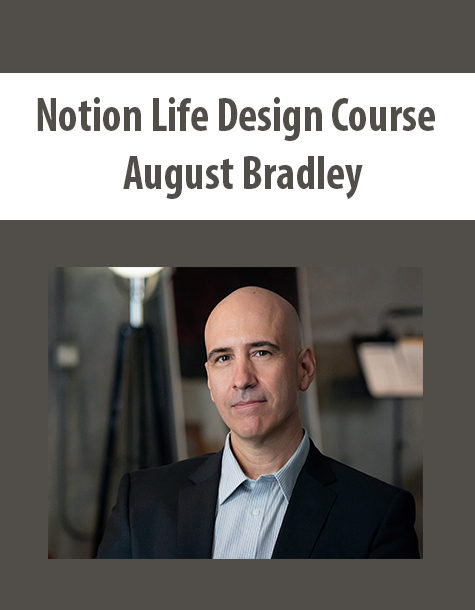 Notion Life Design Course By August Bradley