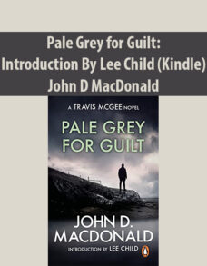 Pale Grey for Guilt: Introduction By Lee Child (Kindle) With John D MacDonald