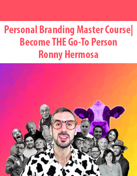 Personal Branding Master Course| Become THE Go-To Person By Ronny Hermosa