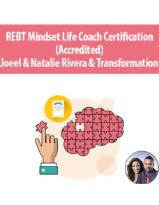 REBT Mindset Life Coach Certification (Accredited) By Joeel & Natalie Rivera & Transformation Services