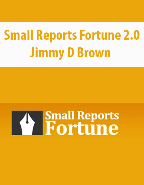 Small Reports Fortune 2.0 By Jimmy D Brown