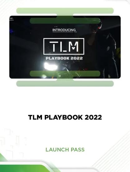TLM PLAYBOOK 2022 – LAUNCH PASS