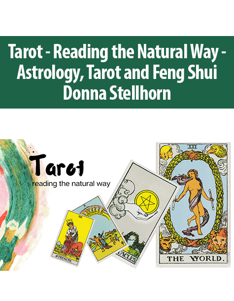 Tarot – Reading the Natural Way – Astrology, Tarot and Feng Shui By Donna Stellhorn