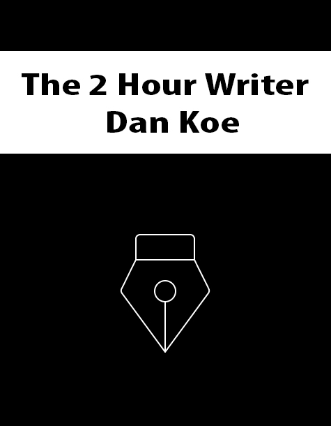 The 2 Hour Writer By Dan Koe