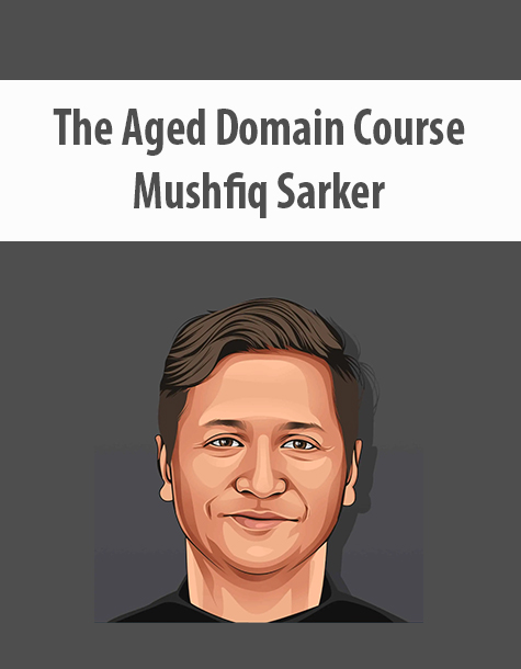 The Aged Domain Course By Mushfiq Sarker