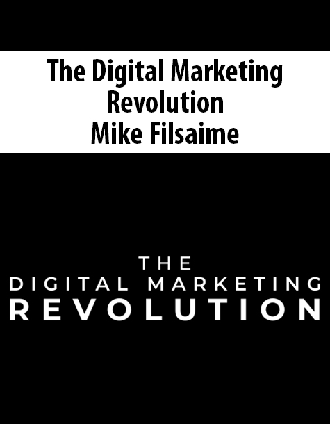 The Digital Marketing Revolution By Mike Filsaime