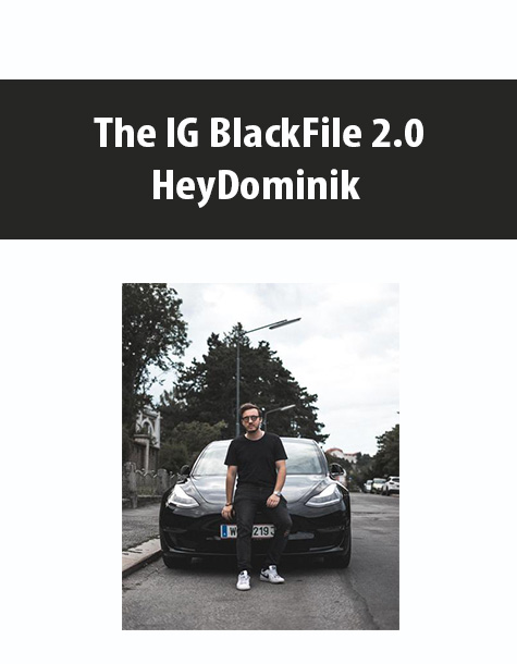 The IG BlackFile 2.0 By HeyDominik