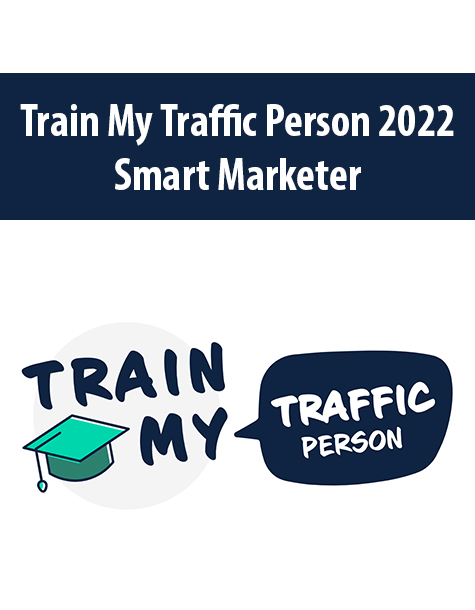 Train My Traffic Person 2022 By Smart Marketer