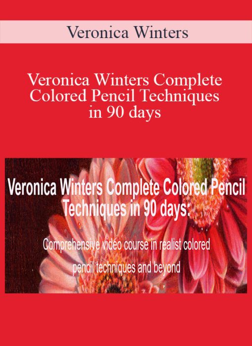 Veronica Winters – Veronica Winters Complete Colored Pencil Techniques in 90 days