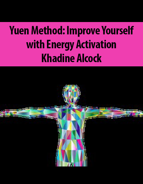 Yuen Method: Improve Yourself with Energy Activation By Khadine Alcock