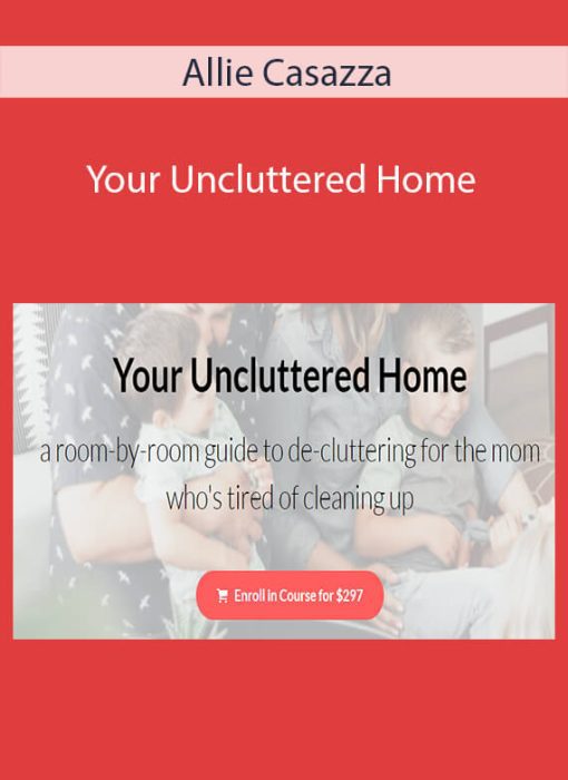 Allie Casazza – Your Uncluttered Home