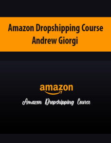Amazon Dropshipping Course By Andrew Giorgi