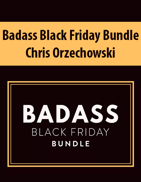 Badass Black Friday Bundle By Chris Orzechowski