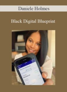 Black Digital Blueprint Full Course – Daniele Holmes