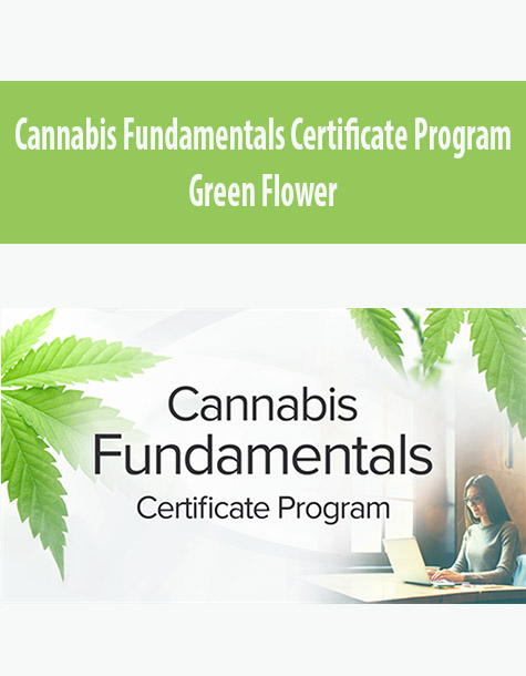 Cannabis Fundamentals Certificate Program by Green Flower