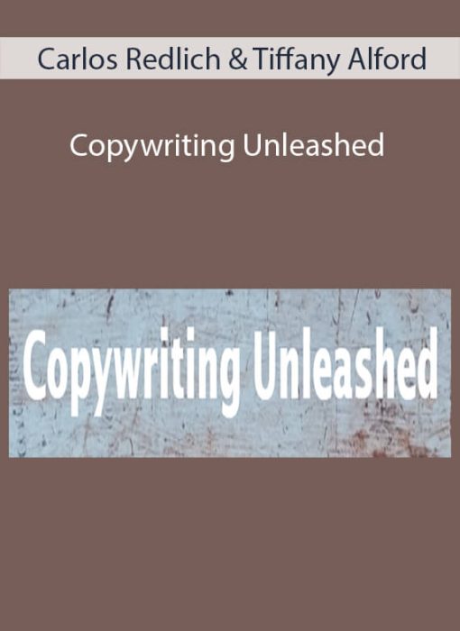 Carlos Redlich & Tiffany Alford – Copywriting Unleashed