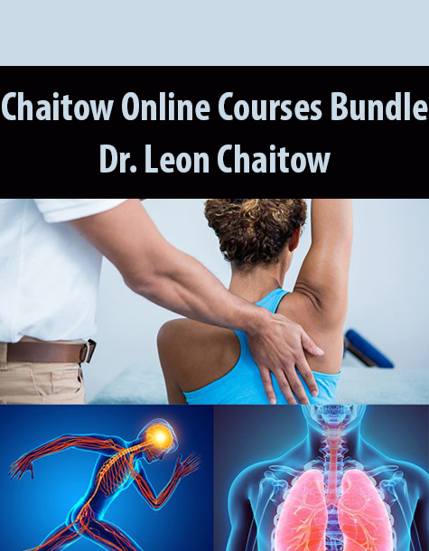 Chaitow Online Courses Bundle By Dr. Leon Chaitow