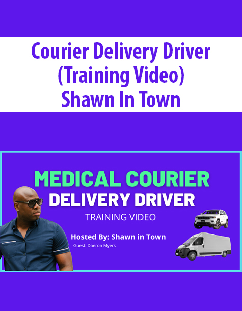 Courier Delivery Driver (Training Video) By Shawn In Town