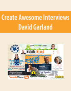 Create Awesome Interviews By David Garland