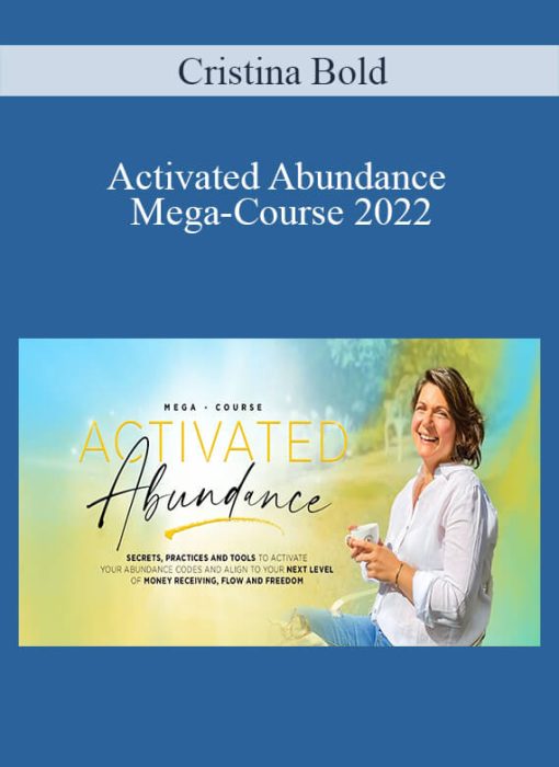 Cristina Bold – Activated Abundance Mega-Course 2022