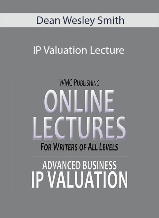 Dean Wesley Smith – IP Valuation Lecture