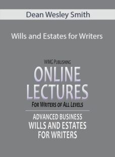 Dean Wesley Smith – Wills and Estates for Writers