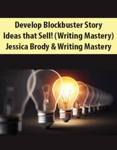 Develop Blockbuster Story Ideas that Sell! (Writing Mastery) By Jessica Brody & Writing Mastery