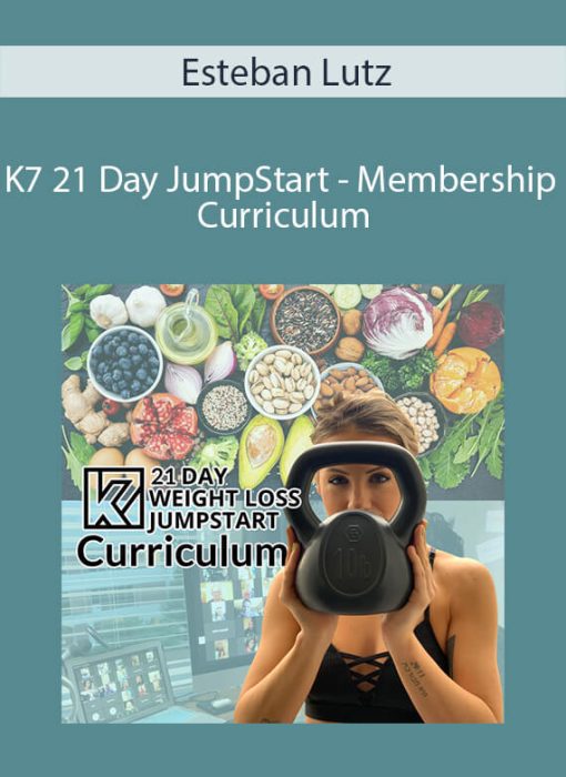 Esteban Lutz – K7 21 Day JumpStart – Membership Curriculum