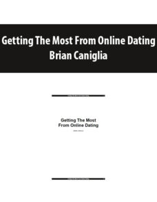 Getting The Most From Online Dating by Brian Caniglia