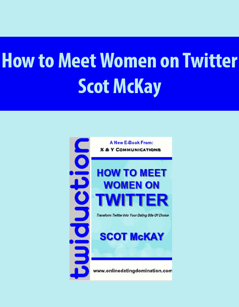 How to Meet Women on Twitter by Scot McKay