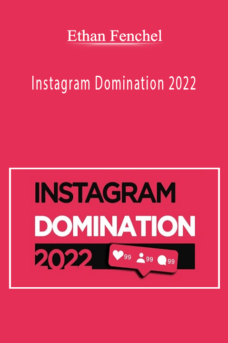 Instagram Domination 2022 – Ethan Fenchel