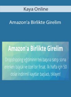 Kaya Online – Amazon’a Birlikte Girelim