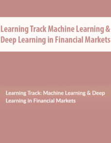 Learning Track Machine Learning & Deep Learning in Financial Markets