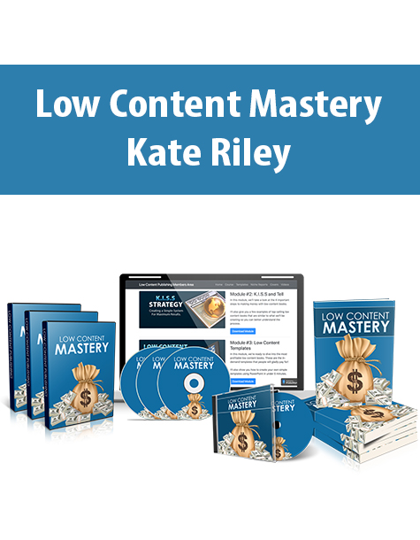 Low Content Mastery By Kate Riley