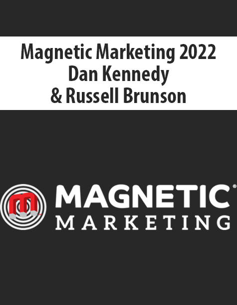 Magnetic Marketing 2022 By Dan Kennedy & Russell Brunson