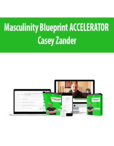 Masculinity Blueprint ACCELERATOR 2.0 by Casey Zander