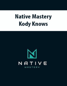 Native Mastery By Kody Knows